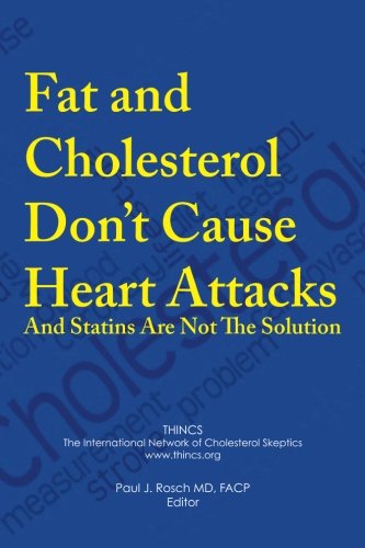 Fat and Cholesterol Don't Cause Heart Attacks